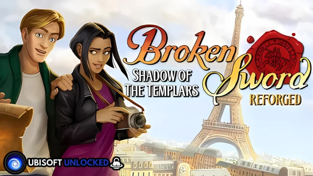 Broken Sword - Shadow of the Templars: Reforged Free Download
