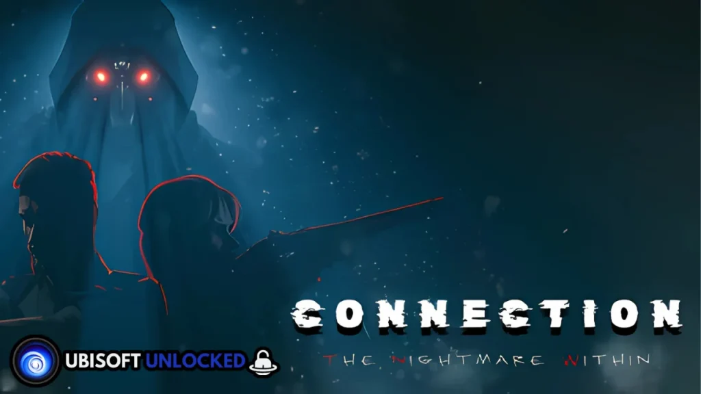 Connection: The Nightmare Within Free Download
