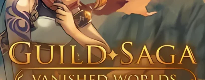 Guild Saga Vanished Worlds Free Download