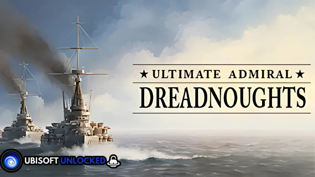 Ultimate Admiral: Dreadnoughts Free Download